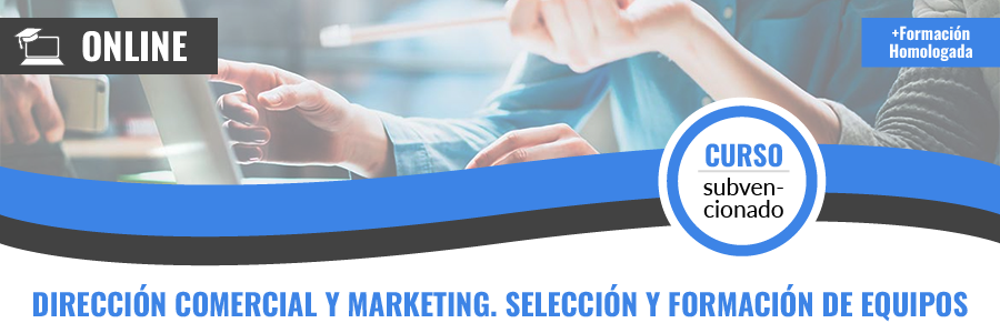 Curso gratis de COMT031PO Dirección comercial y marketing. Selección y formación de equipos. teleformación